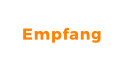 Empfang