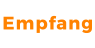 Empfang